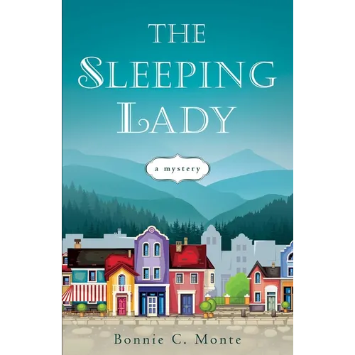 The Sleeping Lady: A Mystery