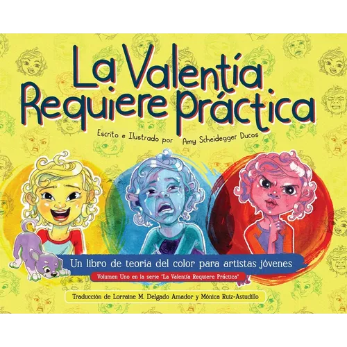 El Valentia Requiere Práctica: Un libro de teoría del color para artistas jóvenes: un libro de teoría del color para artistas jóvenes: Un libro de teo