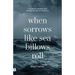 When sorrows like sea billows roll