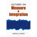 Lectures on Measure and Integration