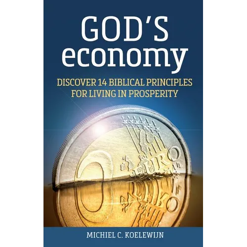 God's Economy: Discover 14 Biblical Principles for Living in Prosperity