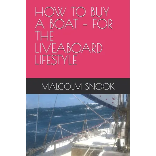 How to Buy a Boat - For the Liveaboard Lifestyle