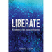 Liberate: 50 meditations on faith, freedom, and forgiveness