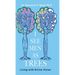 I See Men As Trees: Living with Divine Vision