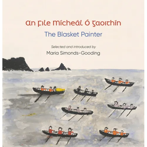 An File (the Poet): Mícheál Ó Gaoithín, the Blasket Painter
