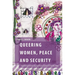 Queering Women, Peace and Security: Expanding Feminist Approaches to Gender in Peacebuilding