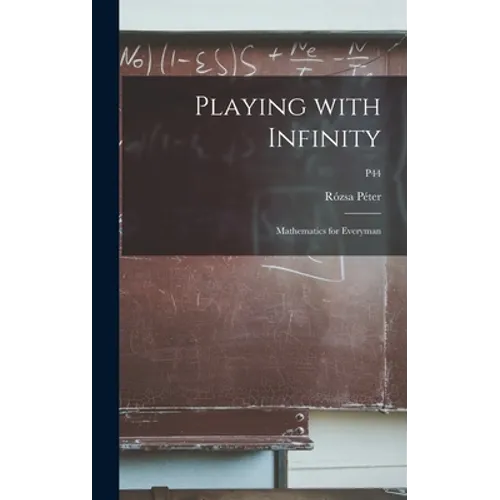 Playing With Infinity; Mathematics for Everyman; p44 - Hardcover