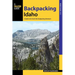 Backpacking Idaho: A Guide to the State's Best Backpacking Adventures