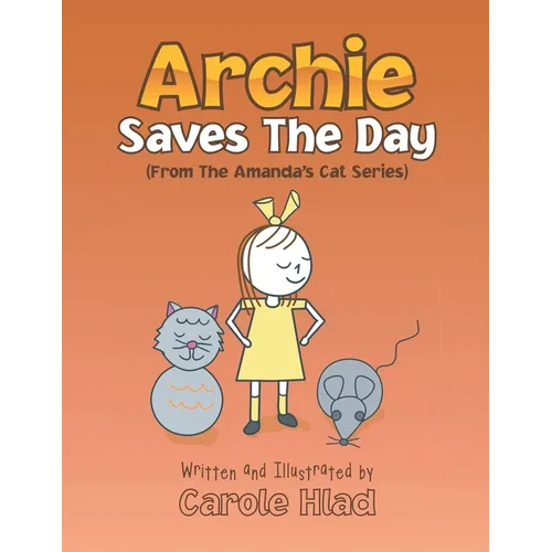 Archie Saves the Day: (From the Amanda's Cat Series)
