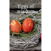 Eggs of wisdom
