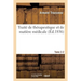 Traité de Thérapeutique Et de Matière Médicale. Tome 2- 2