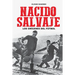 Nacido salvaje: los orígenes del fútbol