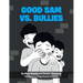 Good Sam vs. Bullies