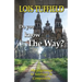 Do You Know The Way?: Walking The Camino Francés
