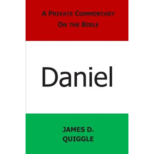 A Private Commentary on the Bible: Daniel
