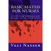 Basic Maths for Nurses: Includes Dosage Calculations with Examples, Exercises and Mock Tests