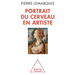 Portrait of the Brain as an Artist / Portrait du cerveau en artiste