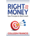 Right on the Money: New Principles for Bold Growth