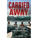 Carried Away