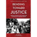 Bending Toward Justice: A Memoir of Two Decades of LGBT Leadership and the Founding of the Human Rights Campaign