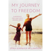 My Journey to Freedom