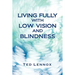Living Fully with Low Vision and Blindness