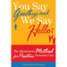 You Say Goodbye and We Say Hello: The Montessori Method for Positive Dementia Care