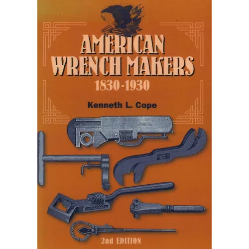 American Wrench Makers 1830-1930
