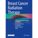 Breast Cancer Radiation Therapy: A Practical Guide for Technical Applications