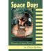 Space Dogs: Pioneers of Space Travel
