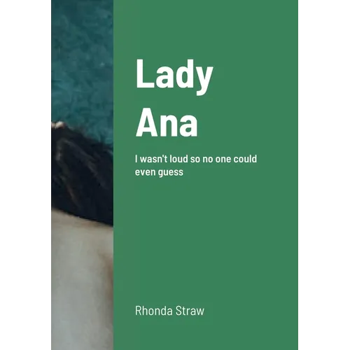 Lady Ana: I wasn't loud so no one could even guess