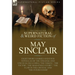 The Collected Supernatural and Weird Fiction of May Sinclair: Eight Short Stories and Four Novellas of the Strange and Unusual Including 'The Token',