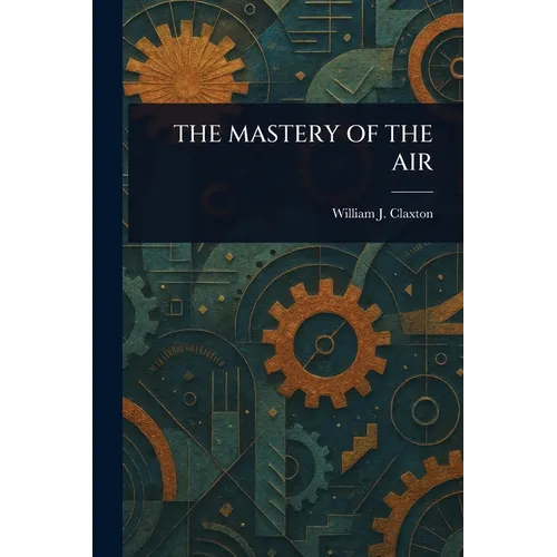 The Mastery of the Air