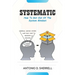 Systematic: How To Get Out Of The System Mindset
