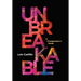 Unbreakable: A Changemaker's Guide