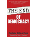 The End of Democracy