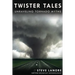 Twister Tales: Unraveling Tornado Myths