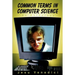Common Terms in Computer Science: An Anthology