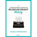A Survivor's Guide to Museum Grant Writing