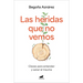 Las Heridas Que No Vemos / The Wounds We Don't See