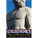 Calisthenics: 2.0: Greek God Muscle Building - The Ultimate Calisthenics Workout