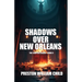 Shadows over New Orleans