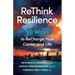 ReThink Resilience: 99 Ways to ReCharge Your Career and Life