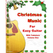 Christmas Music for Easy Guitar with Tablature