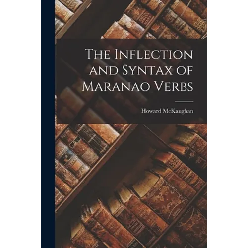 The Inflection and Syntax of Maranao Verbs