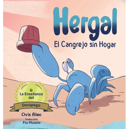Hergal El Cangrejo Sin Hogar & enseñansa desapego