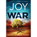 Joy in the War: Expand Your Ability to Embrace Hope in the Heat of Battle