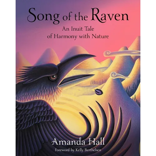 Song of the Raven: An Inuit Tale of Harmony with Nature