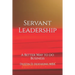 Servant Leadership: A Better Way to do Business