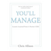 You'll Manage: Lessons Learned From A Former CEO